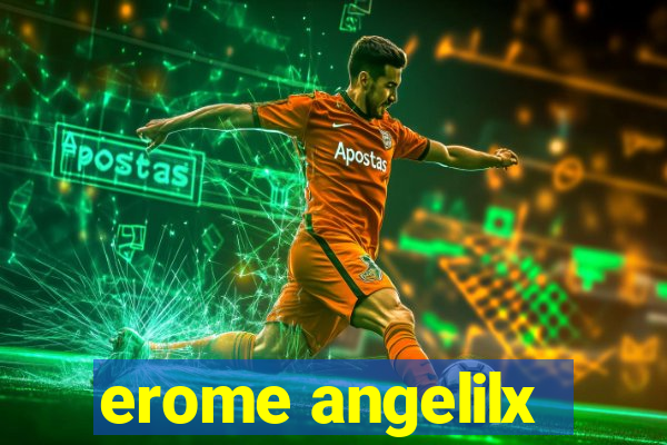 erome angelilx